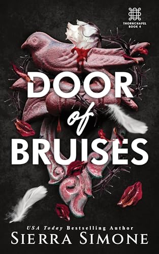 Door of Bruises: A Spicy Enemies to Lovers Dark Academia Romance (Thornchapel Book 4) von Bloom Books
