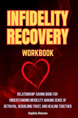 Infidelity Recovery Workbook: Relationship-Saving Book for Understanding Infidelity, Making Sense of Betrayal von Lovely Books 4 Seniors