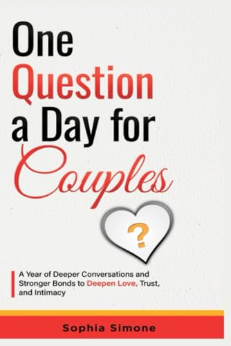 One Question a Day for Couples: A Year of Deeper Conversations and Stronger Bonds to Deepen Love, Trust, and Intimacy von Imprint