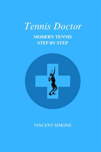 Tennis Doctor: Modern Tennis Step By Step von ISBN CANADA