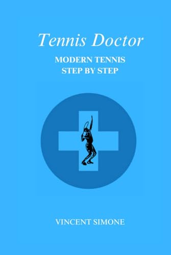 Tennis Doctor: Modern Tennis Step By Step von ISBN CANADA