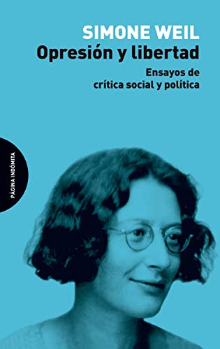 Opresión y libertad: Ensayos de crítica social y política von Página Indómita