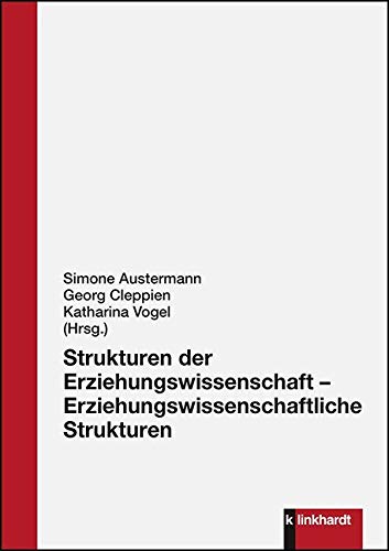 Strukturen der Erziehungswissenschaft - Erziehungswissenschaftliche Strukturen von Klinkhardt, Julius