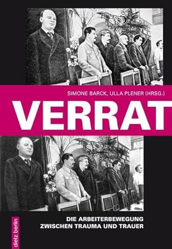 Verrat. Die Arbeiterbewegung zwischen Trauma und Trauer