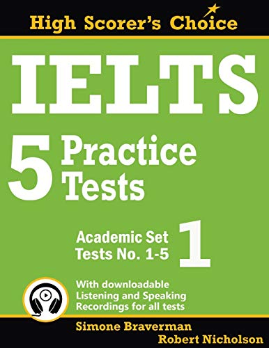 IELTS 5 Practice Tests, Academic Set 1: Tests No. 1-5 (High Scorer's Choice, Band 1) von Simone Braverman