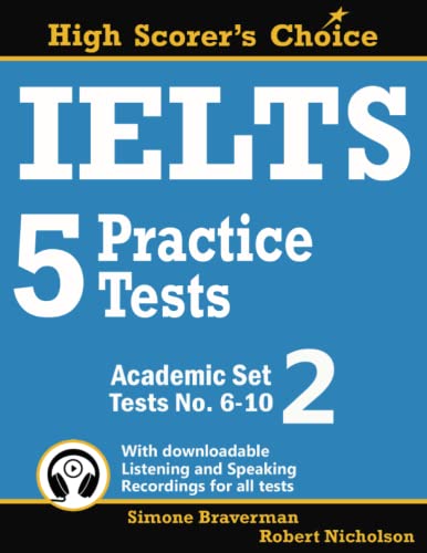 IELTS 5 Practice Tests, Academic Set 2: Tests No. 6-10 (High Scorer's Choice, Band 3)