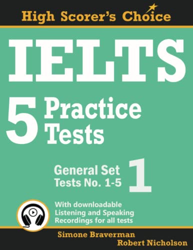 IELTS 5 Practice Tests, General Set 1: Tests No. 1-5 (High Scorer's Choice, Band 2) von Simone Braverman