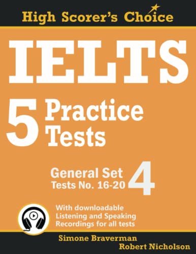 IELTS 5 Practice Tests, General Set 4: Tests No. 16-20 (High Scorer's Choice, Band 8) von Simone Braverman
