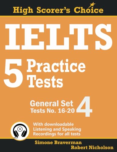 IELTS 5 Practice Tests, General Set 4: Tests No. 16-20 (High Scorer's Choice, Band 8) von Simone Braverman