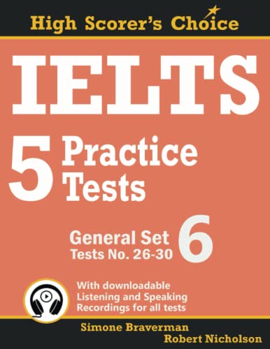 IELTS 5 Practice Tests, General Set 6: Tests No. 26-30 (High Scorer's Choice, Band 12) von Simone Braverman