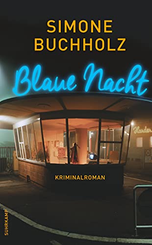 Blaue Nacht: Kriminalroman (Chastity-Riley-Serie) von Suhrkamp Verlag AG