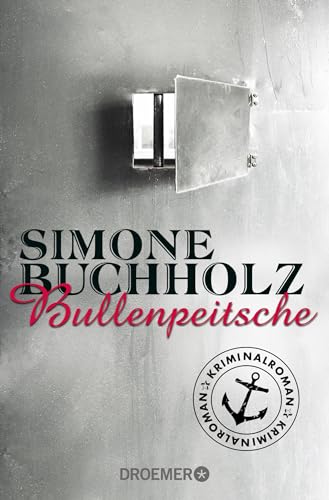Bullenpeitsche: Kriminalroman