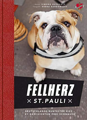 Fellherz St. Pauli: Deutschlands buntester Kiez – 21 Geschichten frei Schnauze von Ankerherz Verlag