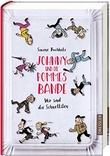 Johnny und die Pommesbande: Wir sind die Schnellsten!