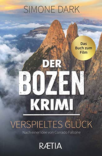 Der Bozen-Krimi: Verspieltes Glück: Das Buch zum Film