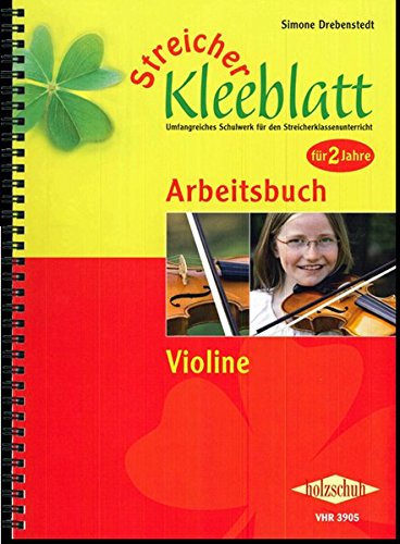 Streicher Kleeblatt: Lehrwerk zum Klassenmusizieren für Streichinstrumente, Arbeitsband Violine: Arbeitsbuch Violine - für 2 Jahre