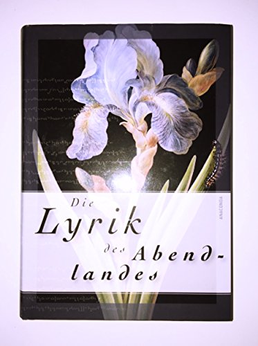 Die Lyrik des Abendlandes: Von den Griechen bis zur Gegenwart
