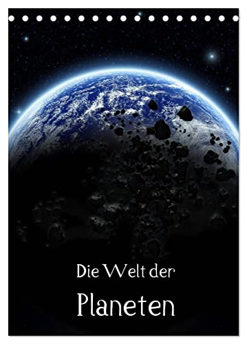 Die Welt der Planeten (Tischkalender 2025 DIN A5 hoch), CALVENDO Monatskalender von CALVENDO