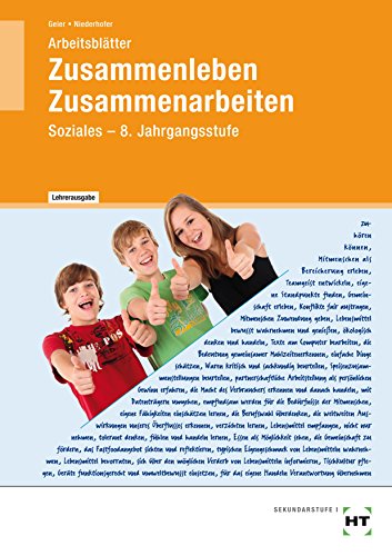 Zusammenleben -- Zusammenarbeiten - Arbeitsblätter mit eingetragenen Lösungen: SOZIALES - Jahrgangsstufe 8/M8