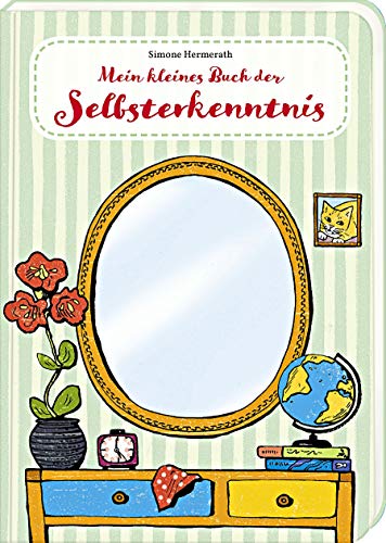 Mein kleines Buch der Selbsterkenntnis: So bin ich - das kleine Buch der Selbstreflektion