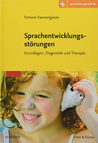 Sprachentwicklungsstörungen: Grundlagen, Diagnostik und Therapie - mit Zugang zur Medizinwelt
