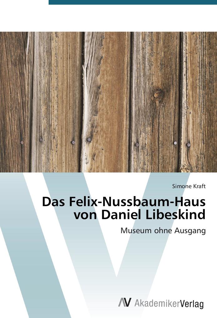 Das Felix-Nussbaum-Haus von Daniel Libeskind von AV Akademikerverlag