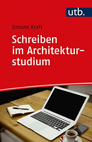 Schreiben im Architekturstudium (Schreiben im Studium) von UTB GmbH