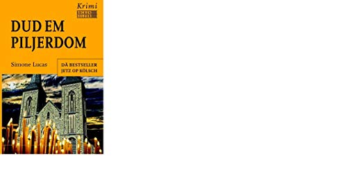Dud em Piljerdom - Kölsche Ausgabe: Ein Kriminalfall in Marialinden Dud em Piljerdom - Kölsche Ausgabe: Ein Kriminalfall in Marialinden