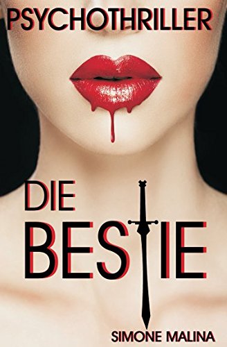 Die BESTIE - Psychothriller von Independently published