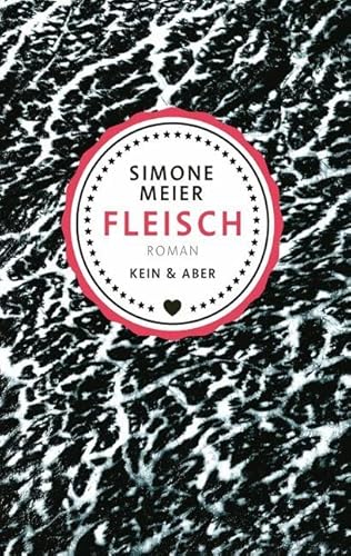 Fleisch: Roman von Kein & Aber