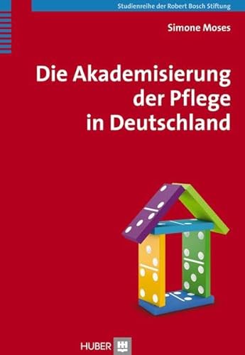 Die Akademisierung der Pflege in Deutschland von Hogrefe (Vorm. Verlag Hans Huber )
