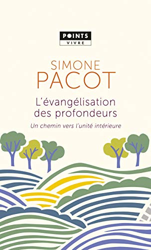 L'evangelisation des profondeurs: Un chemin vers l'unité intérieure