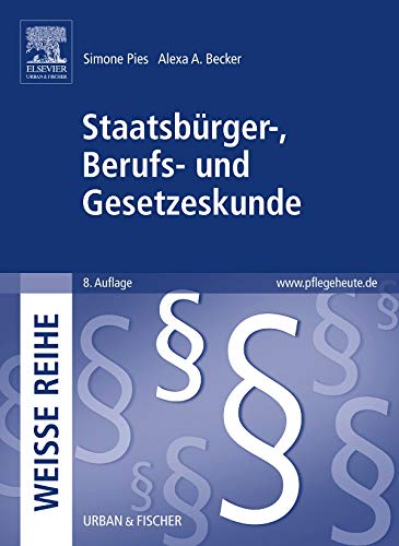 Staatsbürger-, Berufs- und Gesetzeskunde: WEISSE REIHE von Elsevier