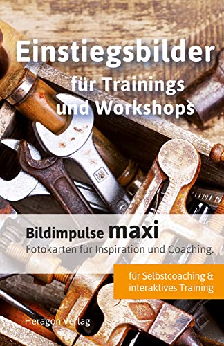 Bildimpulse maxi: Einstiegsbilder für Trainings und Workshops: Fotokarten für Inspiration und Coaching. von Heragon Verlag