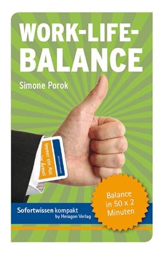 Work-Life-Balance: Balance in 50 x 2 Minuten von Heragon Verlag