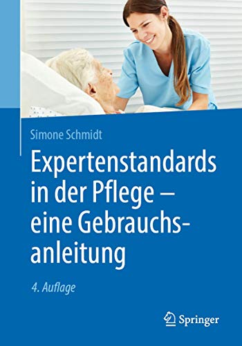 Expertenstandards in der Pflege - eine Gebrauchsanleitung von Springer