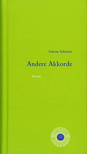 Andere Akkorde: Roman (Edition Meerauge)