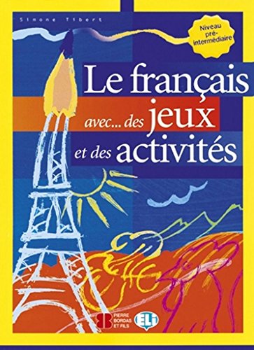 Le Francais avec... jeux et activites: Volume 2 (Libri di attività) Le Francais avec... jeux et activites: Volume 2 (Libri di attività)