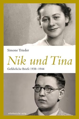Nik und Tina: Gefährliche Briefe 1938-1944