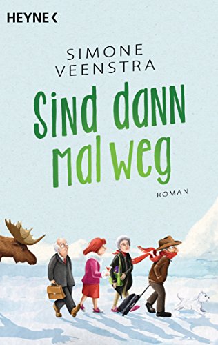Sind dann mal weg: Roman von HEYNE