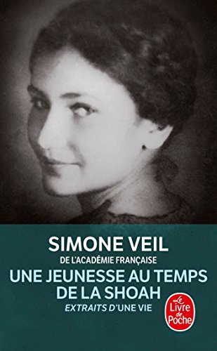 Une Vie, Une Jeunesse Au Temps de la Shoah: Extraits d'Une vie (Litterature & Documents)