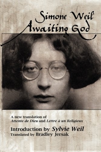 Awaiting God: A new translation of Attente de Dieu and Lettre a un Religieux Awaiting God: A new translation of Attente de Dieu and Lettre a un Religieux von Fresh Wind Press