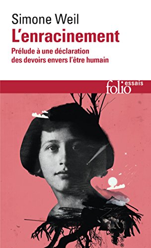 L'enracinement: Prélude à une déclaration des devoirs envers l'être humain