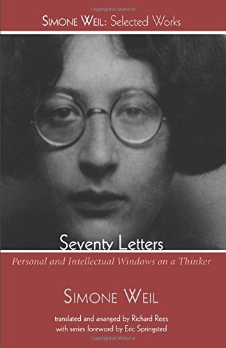 Seventy Letters: Personal and Intellectual Windows on a Thinker (Simone Weil: Selected Works) von Wipf and Stock