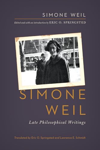 Simone Weil: Late Philosophical Writings