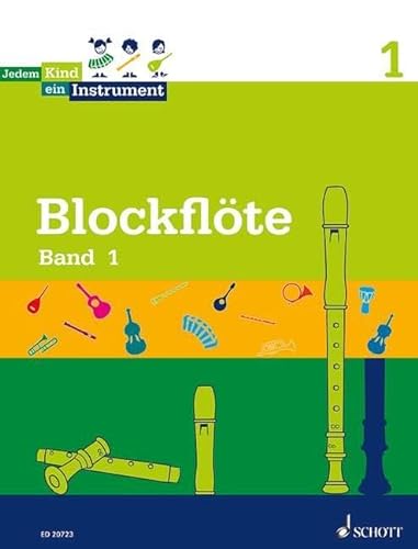 Jedem Kind ein Instrument: Band 1 - JeKi. Blockflöte. Schülerheft.