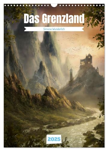 Das Grenzland (Wandkalender 2025 DIN A3 hoch), CALVENDO Monatskalender: Leuchtende Fantasy - Landschaften von Simone Wunderlich von CALVENDO