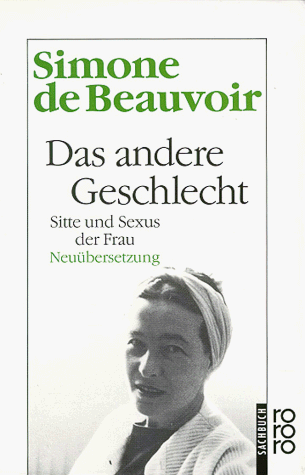 Das andere Geschlecht. Sitte und Sexus der Frau. Das andere Geschlecht. Sitte und Sexus der Frau. von Rowohlt