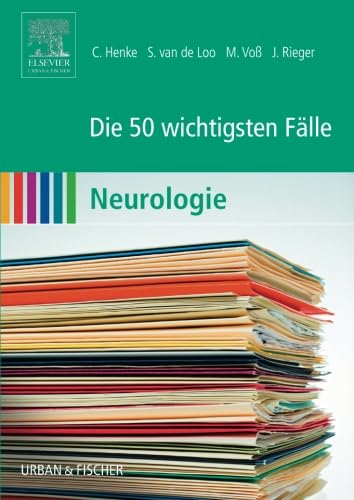 Die 50 wichtigsten Fälle Neurologie