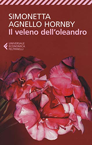Il veleno dell'oleandro (Universale economica, Band 8526) von Feltrinelli
